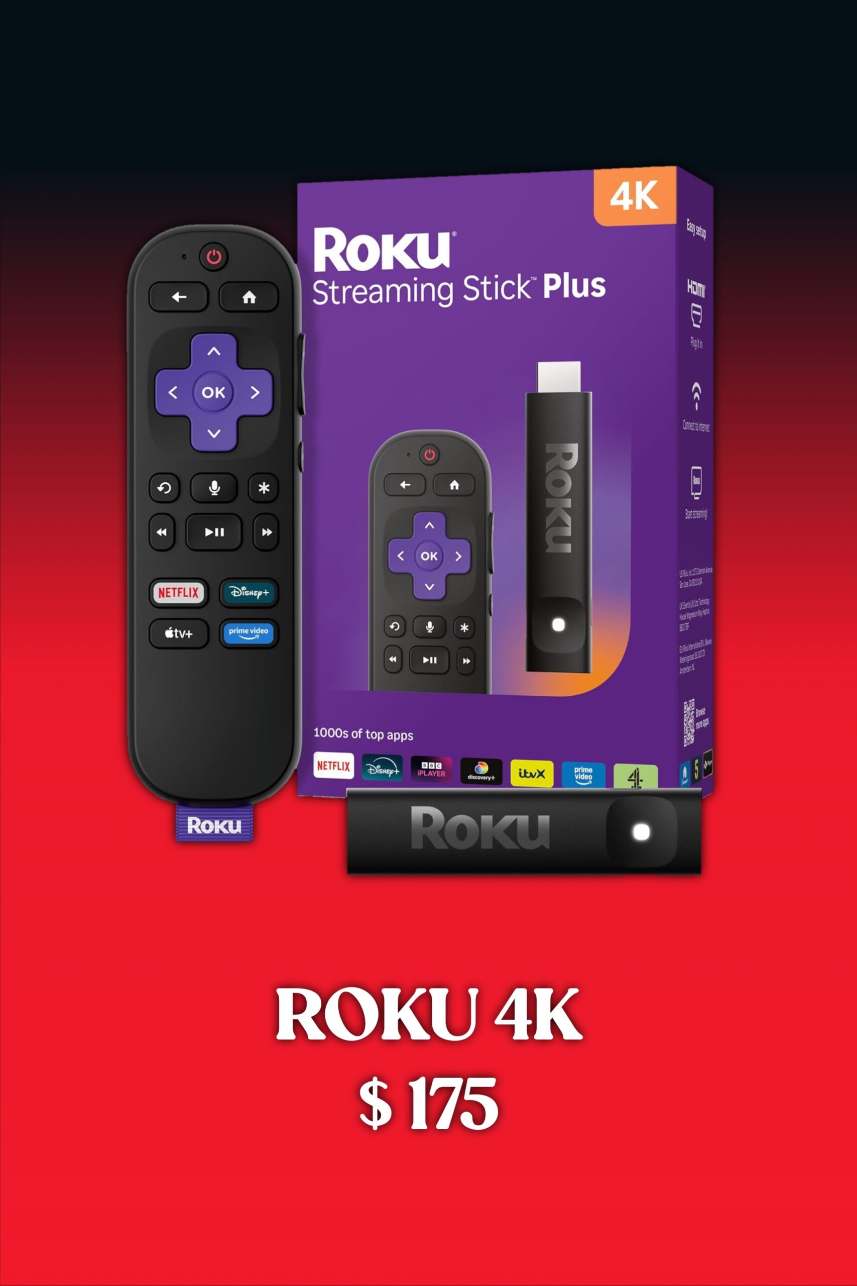 Roku 4K streaming stick and remote are displayed next to the product box, offering seamless access to popular entertainment platforms like Nordic IPTV. The text below reads ROKU 4K $175 on a red and black gradient background.