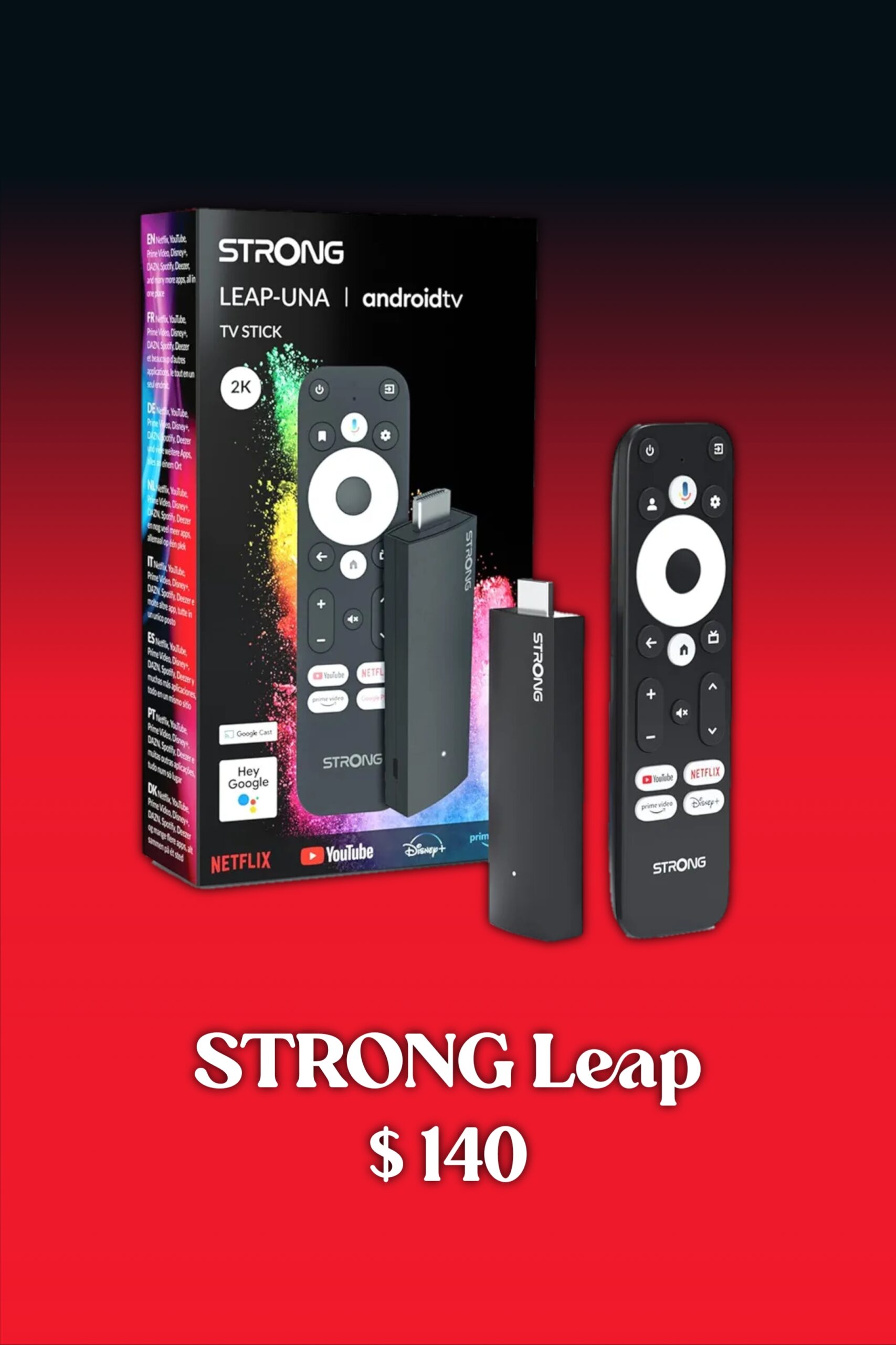 A Strong Leap-UNA Android TV stick with remote, shown next to its box. Price is $140. Box features logos for Netflix, YouTube, Disney+, Google Play, and Nordic IPTV. Background is red and black.